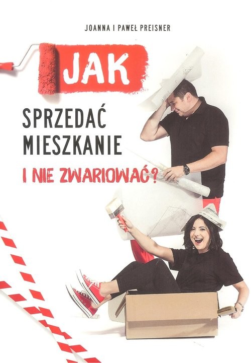 okładka Jak sprzedać mieszkanie i nie zwariować książka | Joanna Preisner, Paweł Preisner