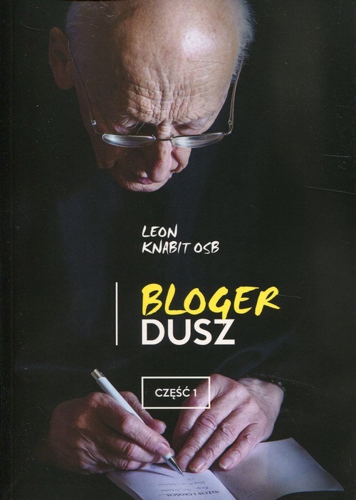 okładka Bloger dusz Część 1 książka | o. Leon Knabit OSB