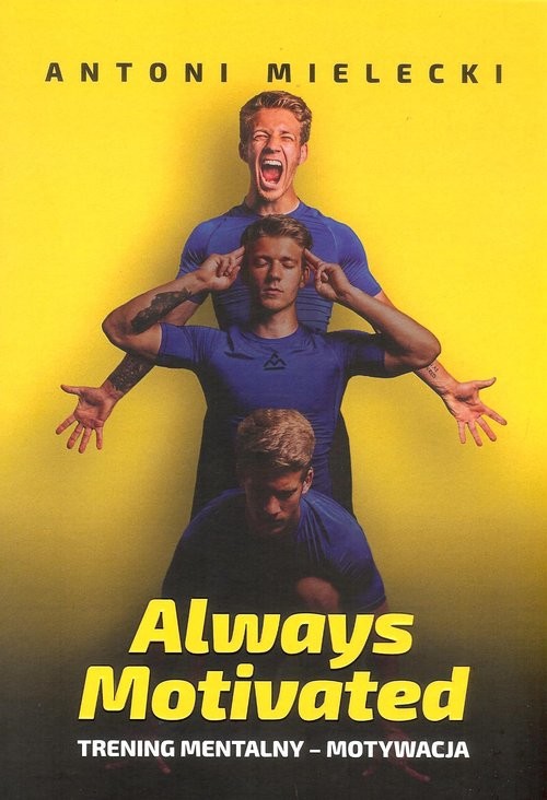 okładka Always Motivated Trening mentalny - motywacja książka | Antoni Mielecki