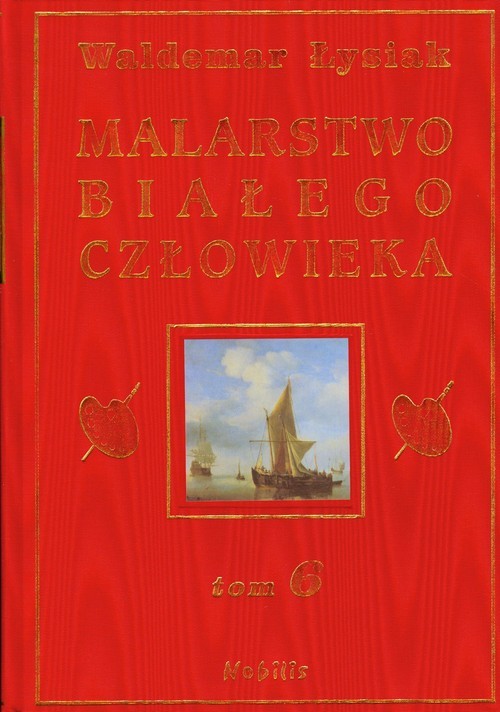 okładka Malarstwo białego człowieka Tom 6 książka | Waldemar Łysiak