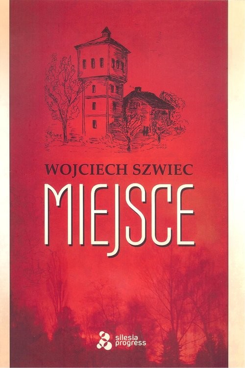 okładka Miejsce książka | Szwiec Wojciech