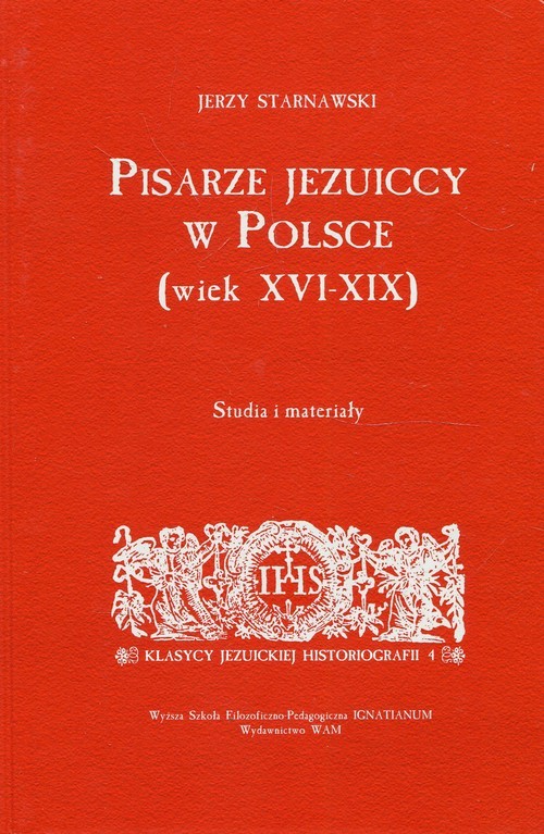 okładka Pisarze Jezuiccy w Polsce wiek XVI-XIX Studia i materiały książka | Starnawski Jerzy