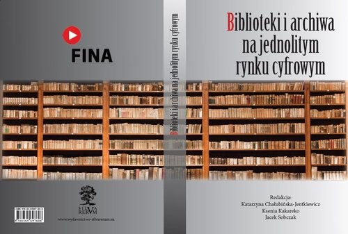 okładka Biblioteki i archiwa na jednolitym rynku cyfrowym książka