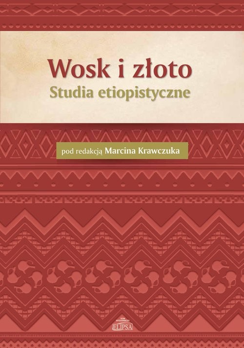 okładka Wosk i złoto Studia etiopistyczne książka