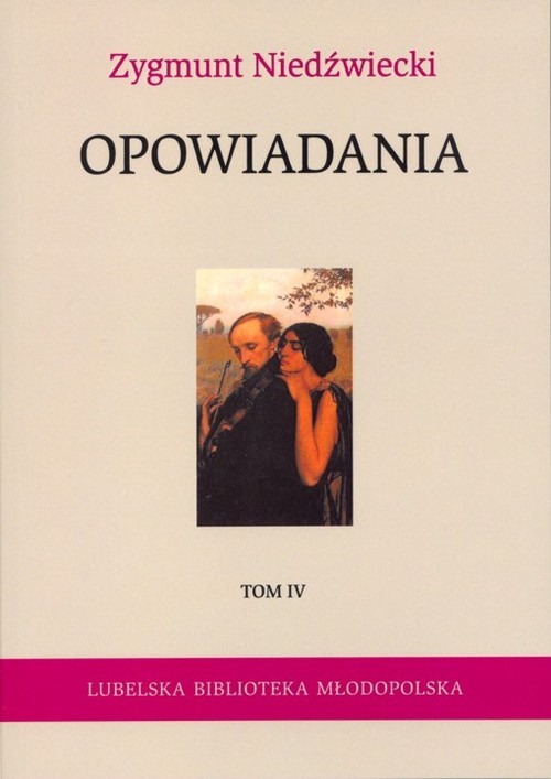okładka Opowiadania Tom 4 książka | Zygmunt Niedźwiecki