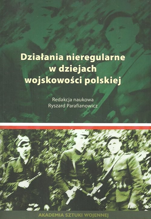 okładka Działania nieregularne w dziejach wojskowości polskiej książka