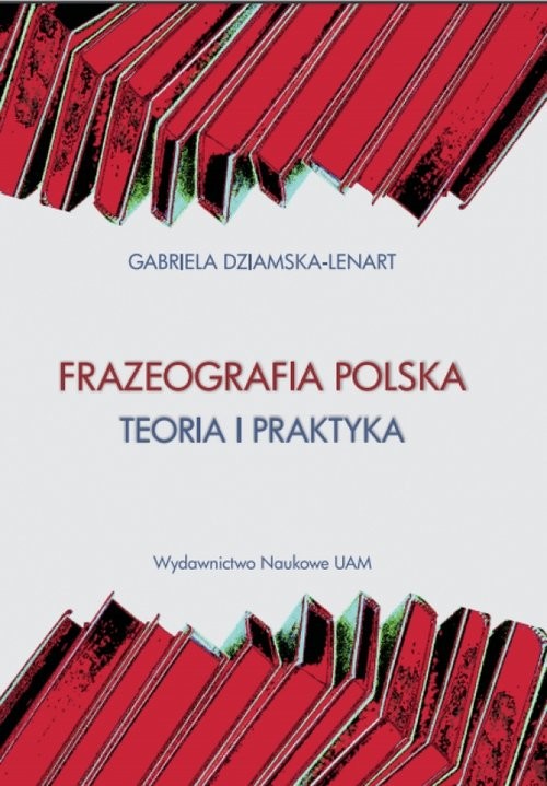 okładka Frazeografa polska Teoria i praktyka książka | Dziamska-Lenart Gabriela