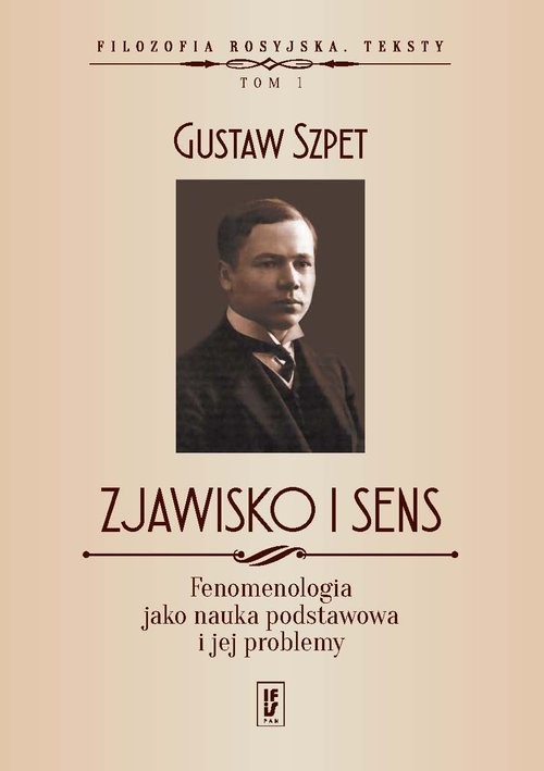 okładka Zjawisko i sens Fenomenologia jako nauka podstawowa i jej problemy książka | Szpet Gustaw