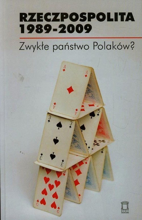 okładka Rzeczpospolita 1989-2009 Zwykłe państwo Polaków? książka