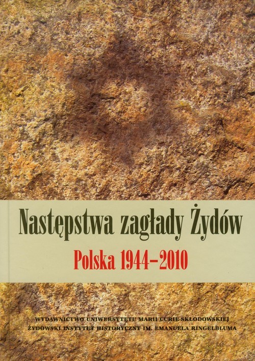 okładka Następstwa zagłady żydów Polska 1944-2010 książka