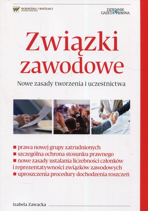 okładka Związki zawodowe Nowe zasady tworzenia i uczestnictwa książka | Izabela Zawacka