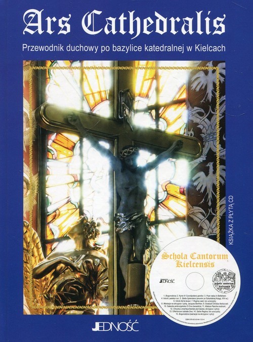 okładka Ars Cathedralis Przewodnik duchowy po bazylice katedralnej w Kielcach + płyta CD książka | Hanna Szmigielska