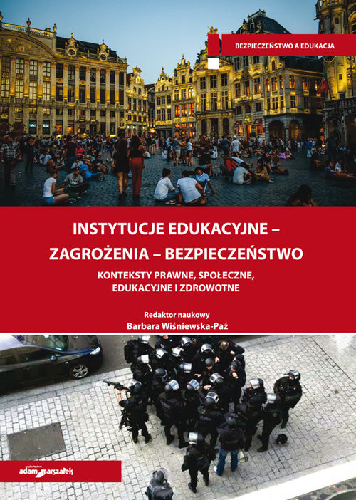 okładka Instytucje edukacyjne-zagrożenia-bezpieczeństwo Konteksty prawne, społeczne, edukacyjne i zdrowotne książka