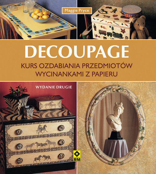 okładka Decoupage Kurs ozdabiania wycinankami papieru książka | Maggie Pryce
