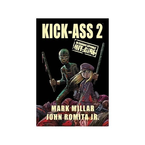 okładka Kick-Ass 2 książka | Mark Millar, John Jr. Romita