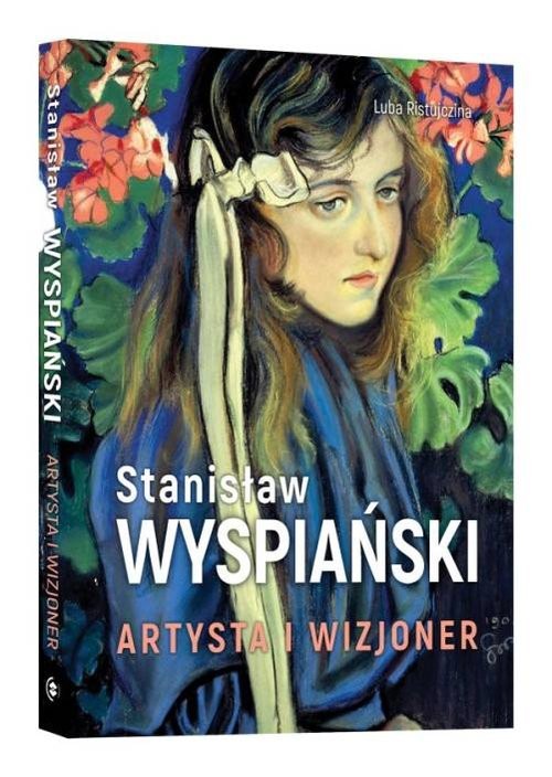 okładka Stanisław Wyspiański Artysta i wizjoner książka | Luba Ristujczina