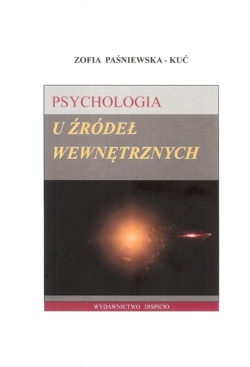 okładka Psychologia u źródeł wewnętrznych książka | Zofia Paśniewska-Kuć