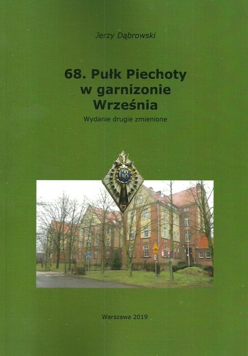 okładka 68. Pułk Piechoty w garnizonie Września książka | Jerzy Dąbrowski