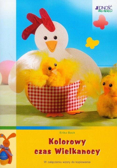 okładka Kolorowy czas Wielkanocy w załączeniu wzory do kopiowania książka | Erika Bock