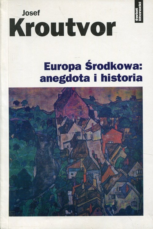 okładka Europa środkowa: anegdota i historia książka | Kroutvor Josef