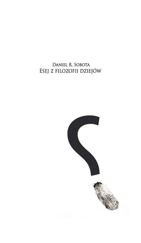 okładka Esej z filozofii dziejów książka | Daniel Roland Sobota