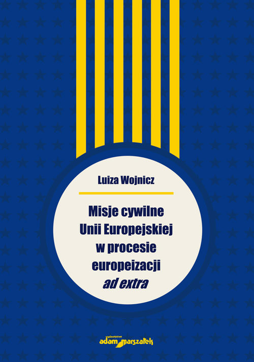 okładka Misje cywilne Unii Europejskiej w procesie europeizacji ad extra książka