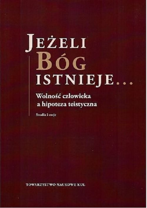 okładka Jeżeli Bóg istnieje Studia i eseje / KUL książka | Praca Zbiorowa