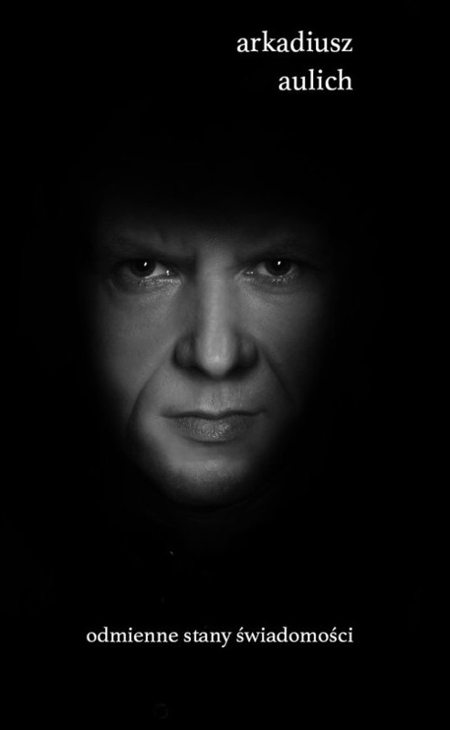 okładka Odmienne stany świadomości książka | Arkadiusz Aulich