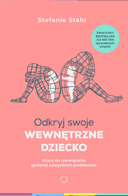 okładka Odkryj swoje wewnętrzne dziecko. Klucz do rozwiązania (prawie) wszystkich problemów książka | Stefanie Stahl
