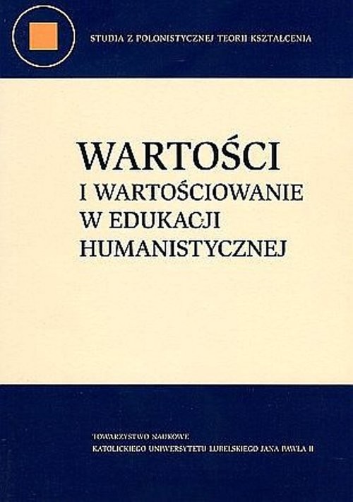 okładka Wartości i wartościowanie w edukacji humanistycznej książka | Marzec-Jóźwicka M.