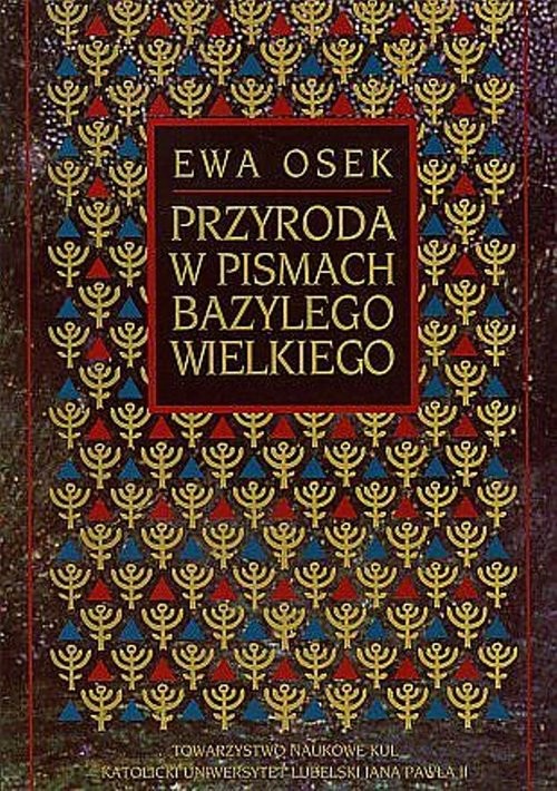 okładka Przyroda w pismach Bazylego Wielkiego książka | Ewa Osek