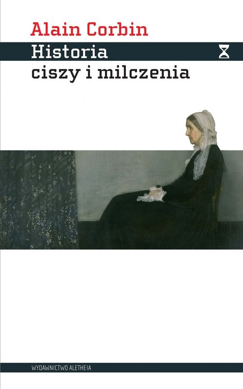 okładka Historia ciszy i milczenia Od renesansu do naszych dni książka | Alain Corbin