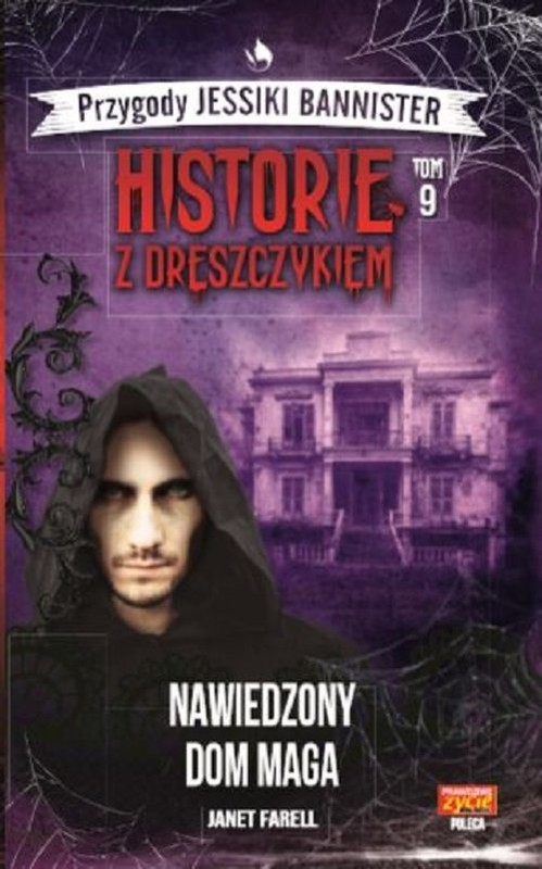 okładka Historie z dreszczykiem J.Bannister 9   /K/ Nawiedzony Dom Maga książka | Farell Janet