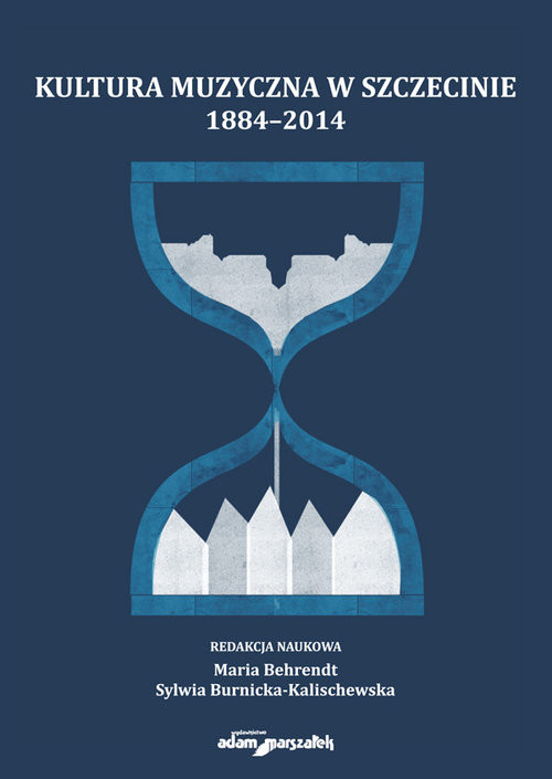 okładka Kultura muzyczna w Szczecinie 1884-2014 książka