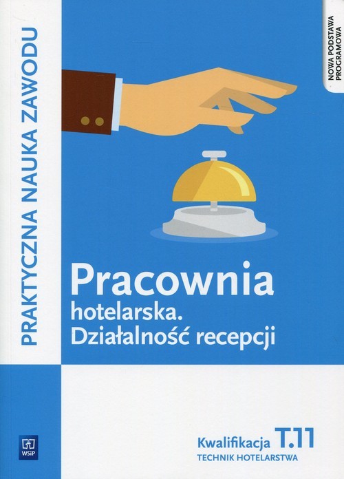 okładka Pracownia hotelarska Działalność recepcji Kwalifikacja T.11 Technik hotelarstwa książka | Aldona Kleszczewska