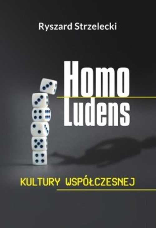 okładka Homo Ludens kultury współczesnej książka | Ryszard Strzelecki