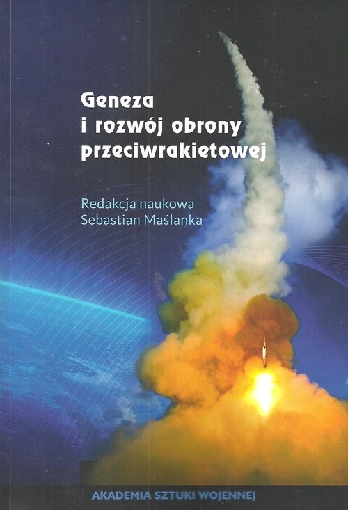 okładka Geneza i rozwój obrony przeciwrakietowej książka