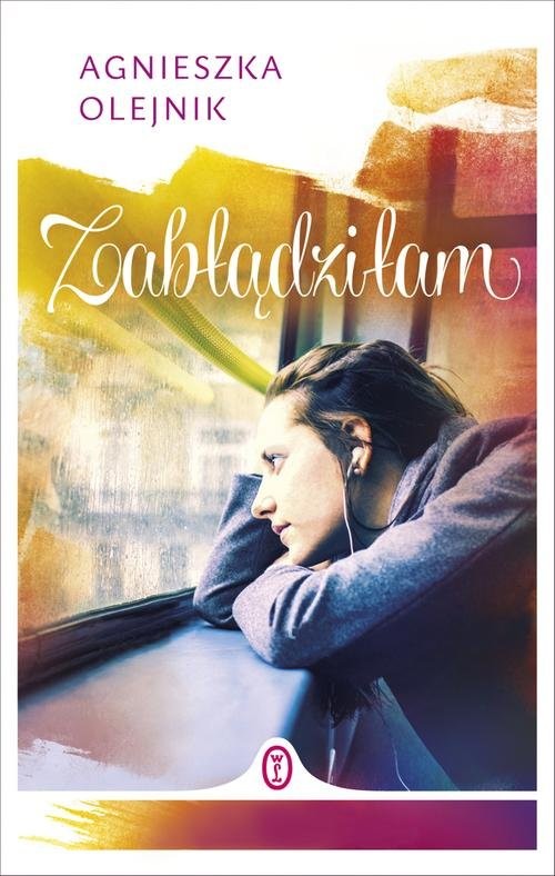 okładka Zabłądziłam książka | Agnieszka Olejnik