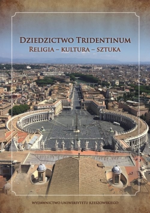 okładka Dziedzictwo Tridentinum Religia - kultura - sztuka książka