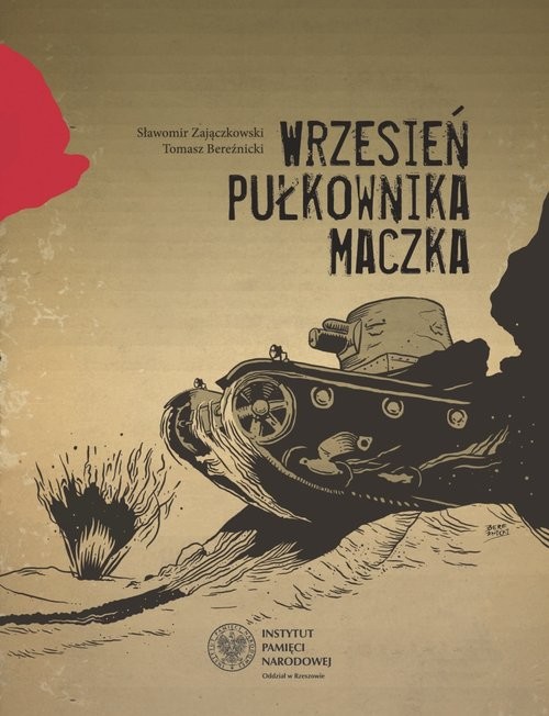 okładka Wrzesień pułkownika Maczka książka | Sławomir Zajączkowski, Tomasz Bereźnicki