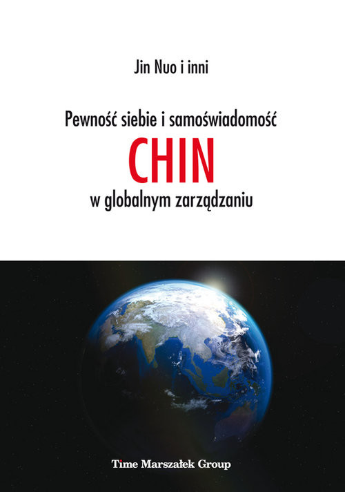 okładka Pewność siebie i samoświadomość Chin w globalnym zarządzaniu książka | Nuo Jin