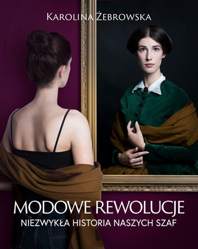 okładka Modowe rewolucje książka | Karolina Żebrowska