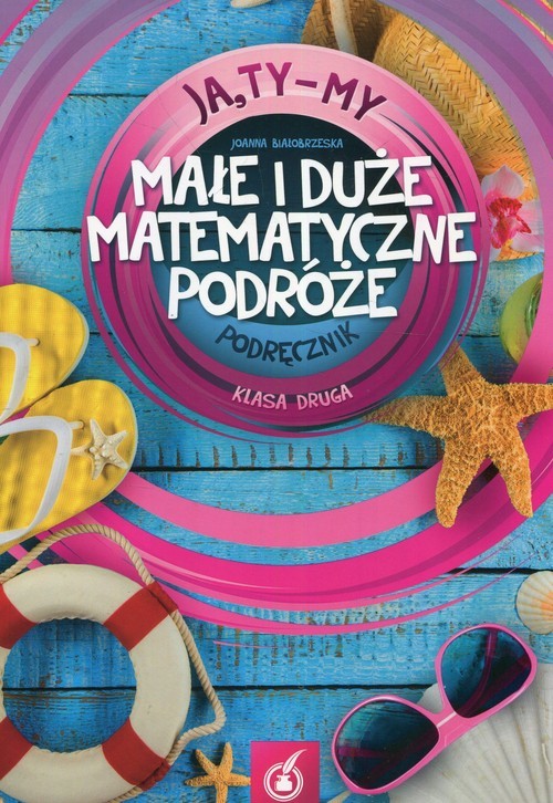 okładka Ja Ty My 2 Małe i duże matematyczne podróże Podręcznik książka | Joanna Białobrzeska