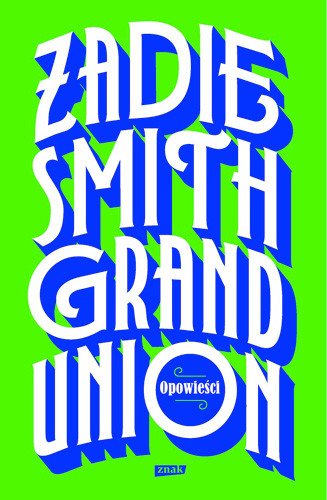 okładka Grand Union książka | Zadie Smith