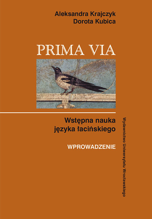 okładka Prima Via. Wstępna nauka języka łacińskiego Wprowadzenie książka | Aleksandra Krajczyk, Dorota Kubica