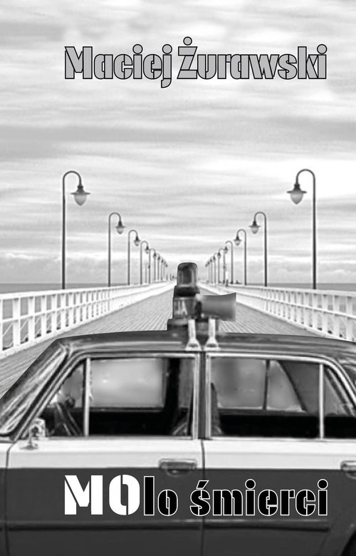 okładka Molo śmierci książka | Maciej Żurawski