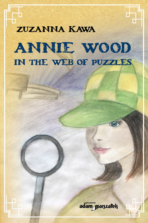 okładka Annie Wood in the web of puzzles książka | Zuzanna Kawa