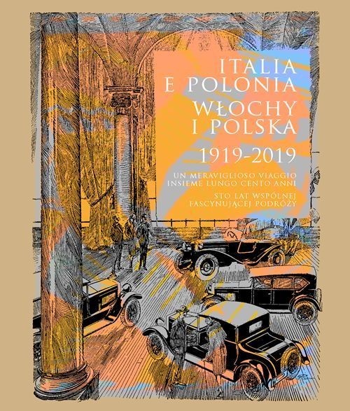 okładka Italia e Polonia (1919-2019). Un meraviglioso viaggio insieme lungo cento anni / Włochy i Polska (19 książka