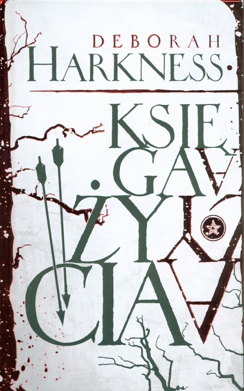 okładka Księga życia Trylogia Wszystkich Dusz Tom 3 książka | Harkness Deborah