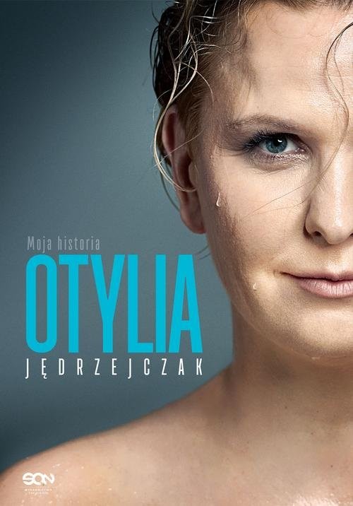 okładka Otylia Moja historia książka | Otylia Jędrzejczak, Paweł Hochstim, Paweł Skraba